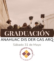 Graduación ANAHUAC DIS DER GAS ARQ  